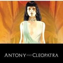 ANTONY AND CLEOPATRA Makes PSF Debut, Plays 7/15-8/2 At Main Stage